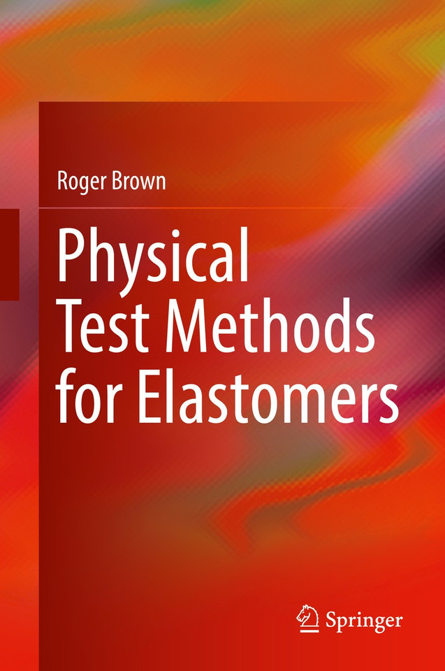 Physical Test Methods for Elastomers book cover by Roger Brown