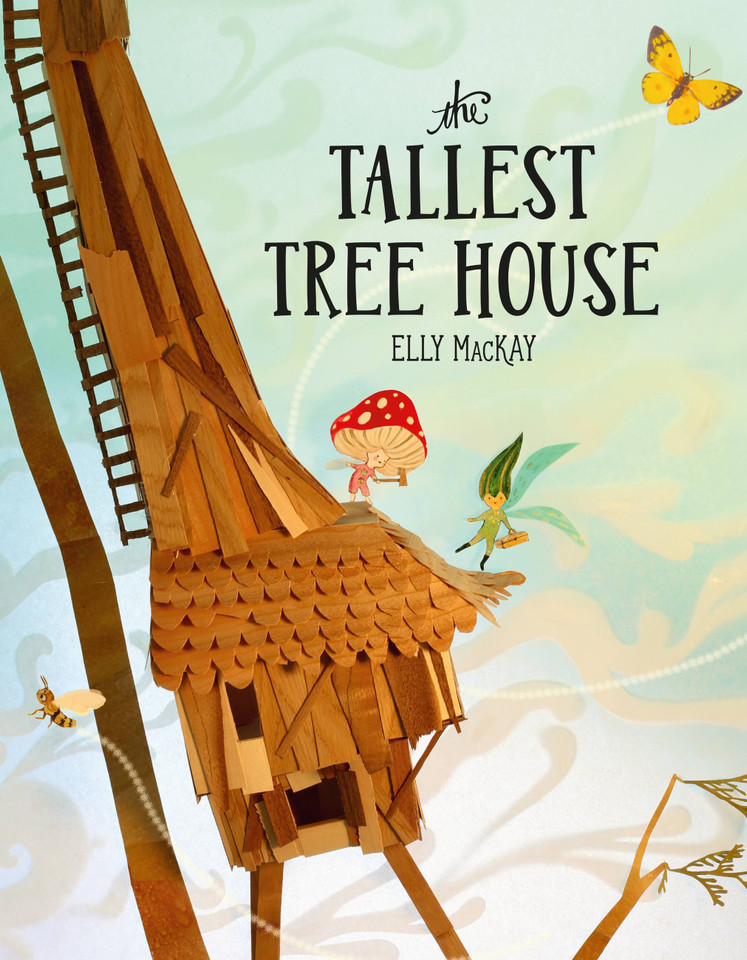 The Tallest Tree House book cover by Elly MacKay