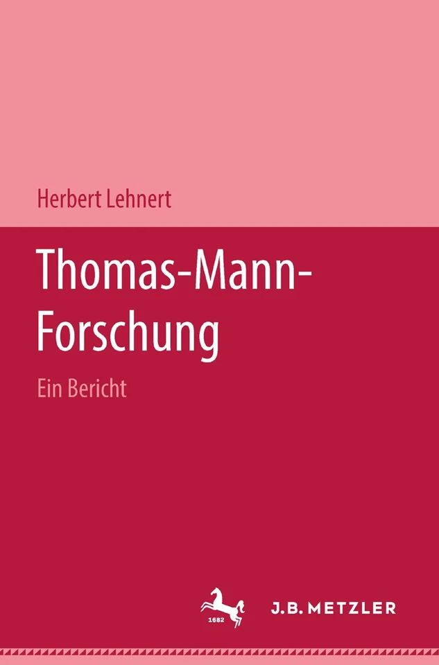 Thomas-Mann-Forschung: Ein Bericht book cover by Herbert Lehnert