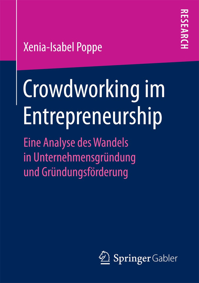 Crowdworking im Entrepreneurship: Eine Analyse des Wandels in Unternehmensgründung und Gründungsförderung book cover by Xenia-Isabel Poppe