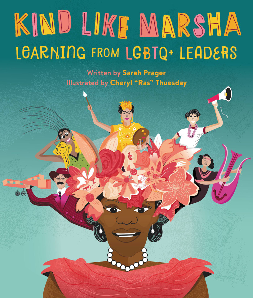 Kind Like Marsha: Learning from LGBTQ+ Leaders book cover by Sarah Prager
