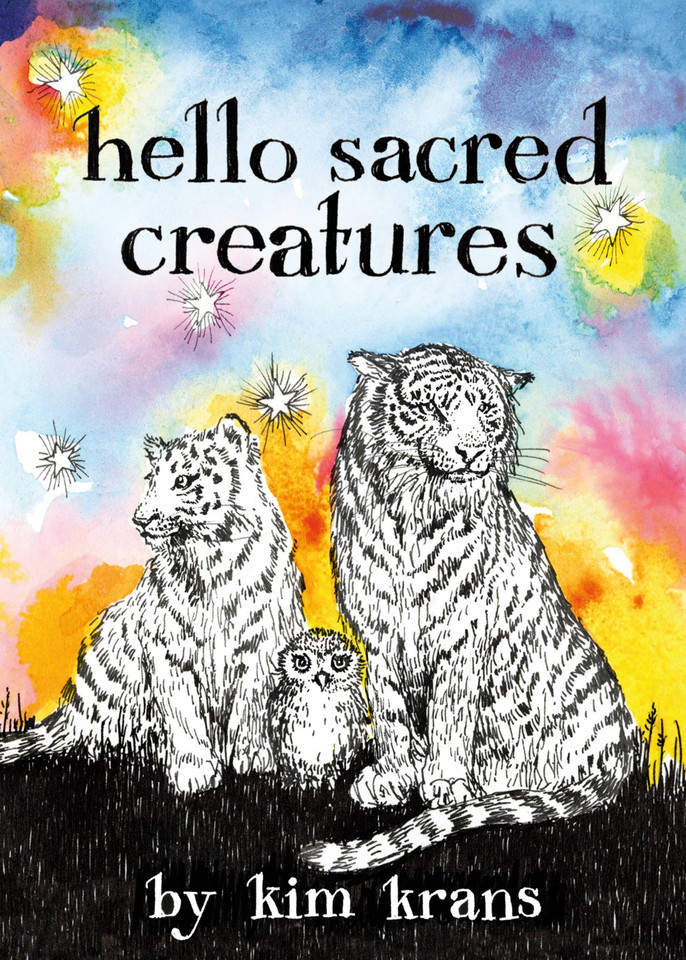 Hello Sacred Creatures book cover by Kim Krans