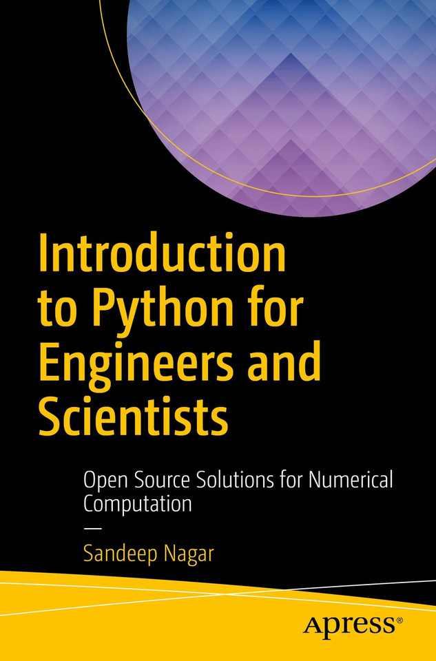 Introduction to Python for Engineers and Scientists: Open Source Solutions for Numerical Computation book cover by Sandeep Nagar