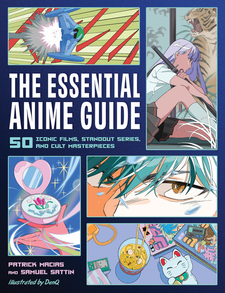 The Essential Anime Guide: 50 Iconic Films, Standout Series, and Cult Masterpieces book cover by Samuel Sattin, Patrick Macias