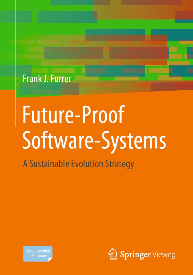 Future-Proof Software-Systems: A Sustainable Evolution Strategy book cover by Frank J. Furrer