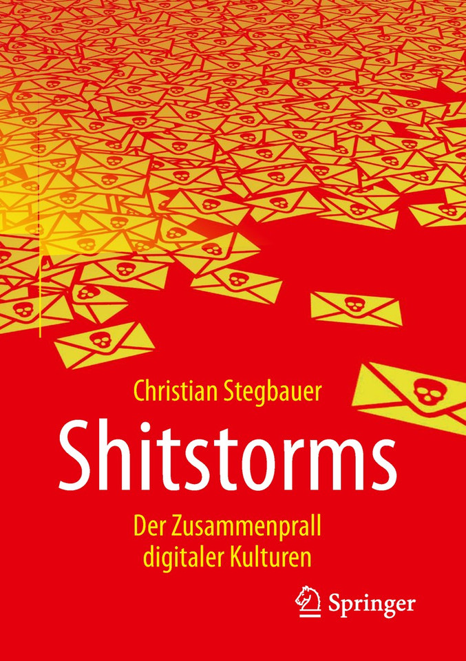 Shitstorms: Der Zusammenprall digitaler Kulturen book cover by Christian Stegbauer