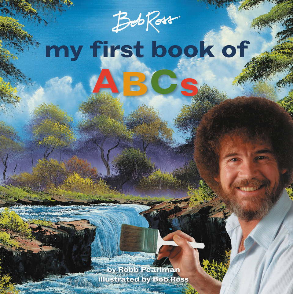 Bob Ross: My First Book of ABCs (My First Bob Ross Books) book cover by Robb Pearlman