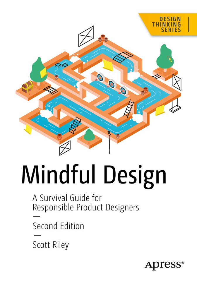 Mindful Design: A Survival Guide for Responsible Product Designers (Design Thinking) book cover by Scott Riley