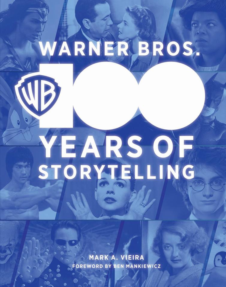 Warner Bros.: 100 Years of Storytelling book cover by Mark A. Vieira