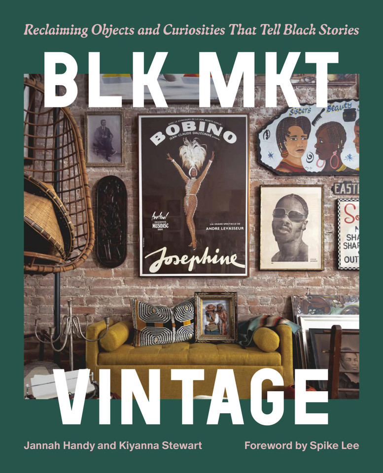 BLK MKT Vintage: Reclaiming Objects and Curiosities That Tell Black Stories book cover by Kiyanna Stewart, Jannah Handy