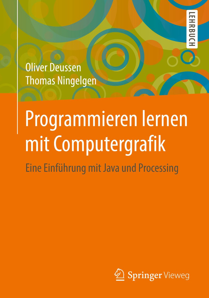 Programmieren lernen mit Computergrafik: Eine Einführung mit Java und Processing book cover by Oliver Deussen, Thomas Ningelgen