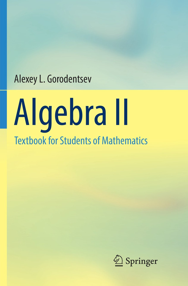 Algebra II: Textbook for Students of Mathematics book cover by Alexey L. Gorodentsev