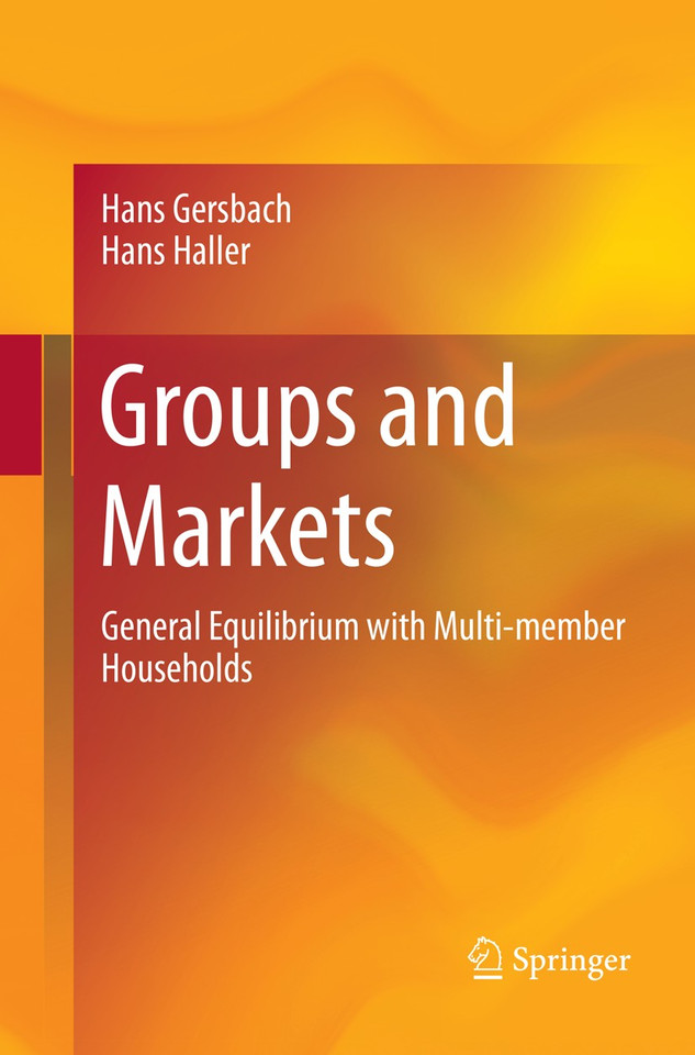 Groups and Markets: General Equilibrium with Multi-member Households book cover by Hans Gersbach, Hans Haller
