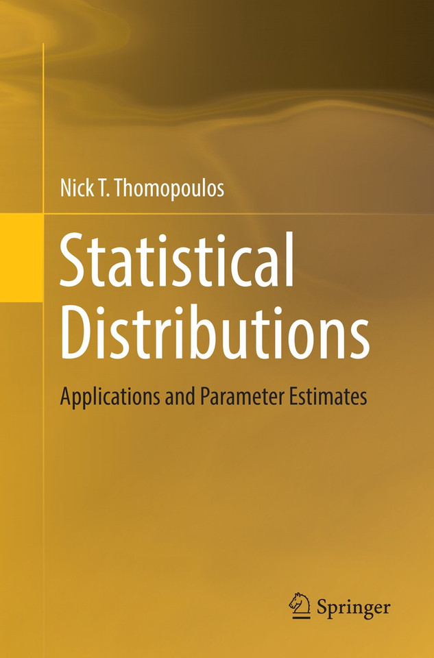 Statistical Distributions: Applications and Parameter Estimates book cover by Nick T. Thomopoulos