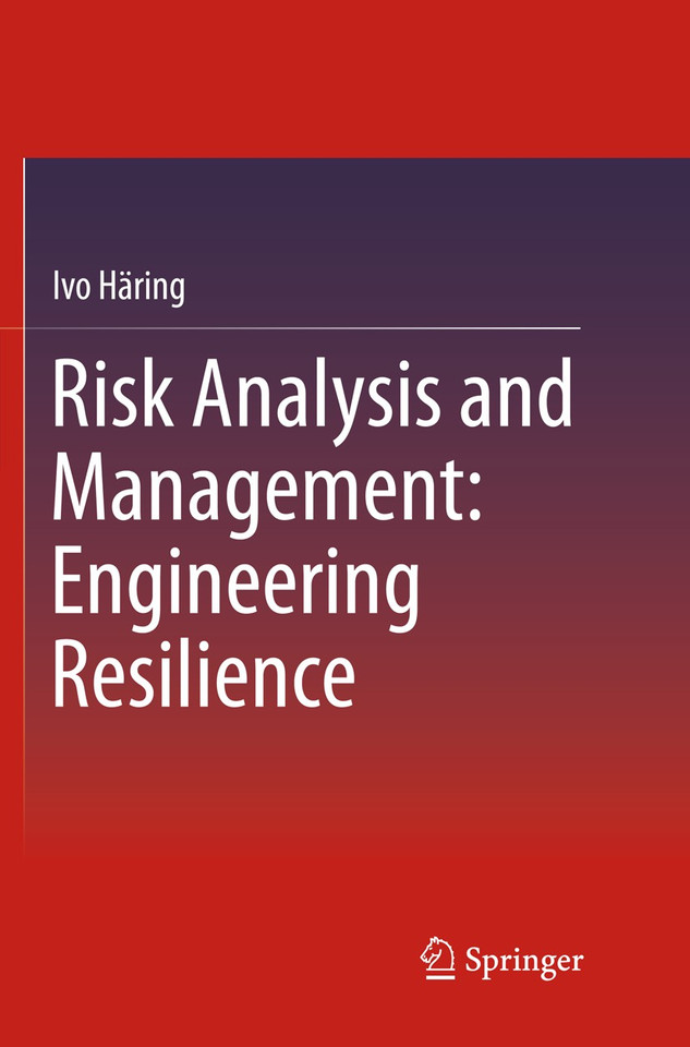 Risk Analysis and Management: Engineering Resilience book cover by Ivo Häring