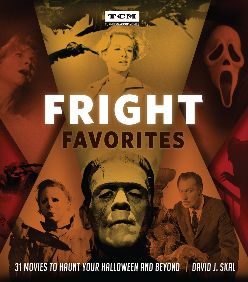 Fright Favorites: 31 Movies to Haunt Your Halloween and Beyond (Turner Classic Movies) book cover by David J. Skal