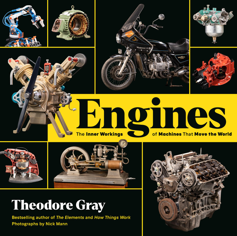 Engines: The Inner Workings of Machines That Move the World book cover by Theodore Gray