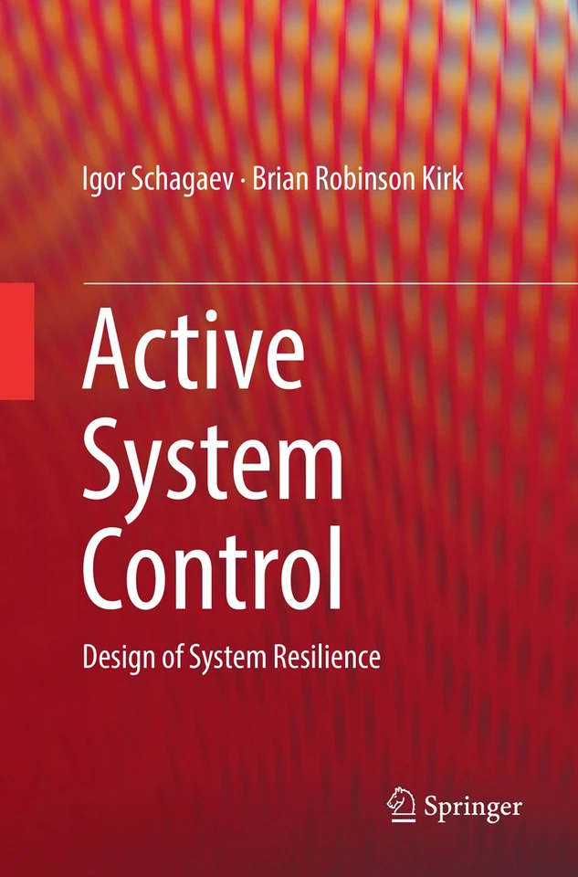 Active System Control: Design of System Resilience book cover by Igor Schagaev, Brian Robinson Kirk