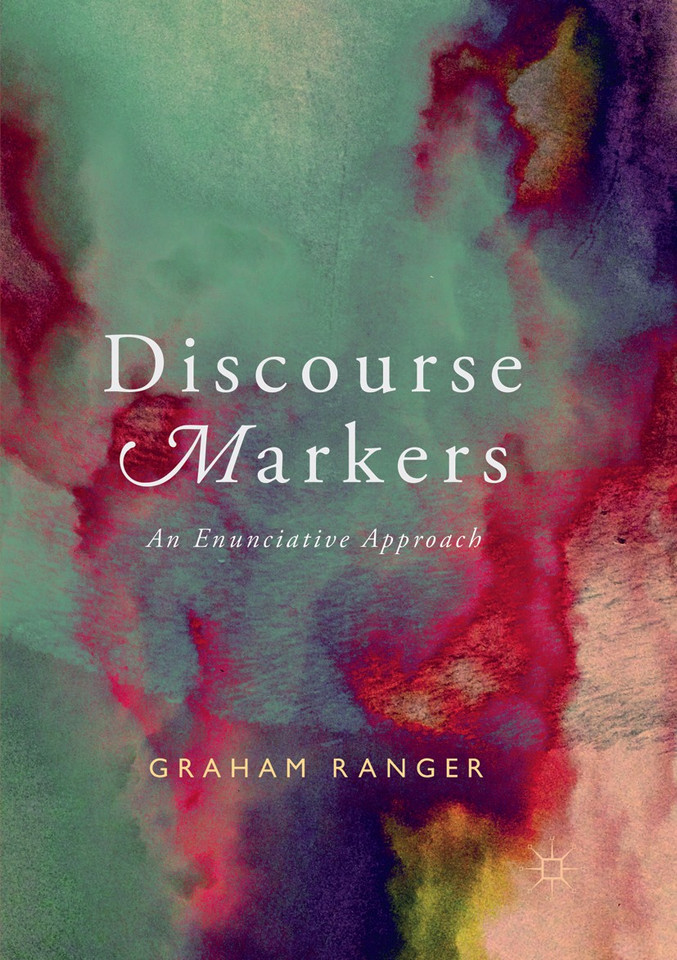 Discourse Markers: An Enunciative Approach book cover by Graham Ranger