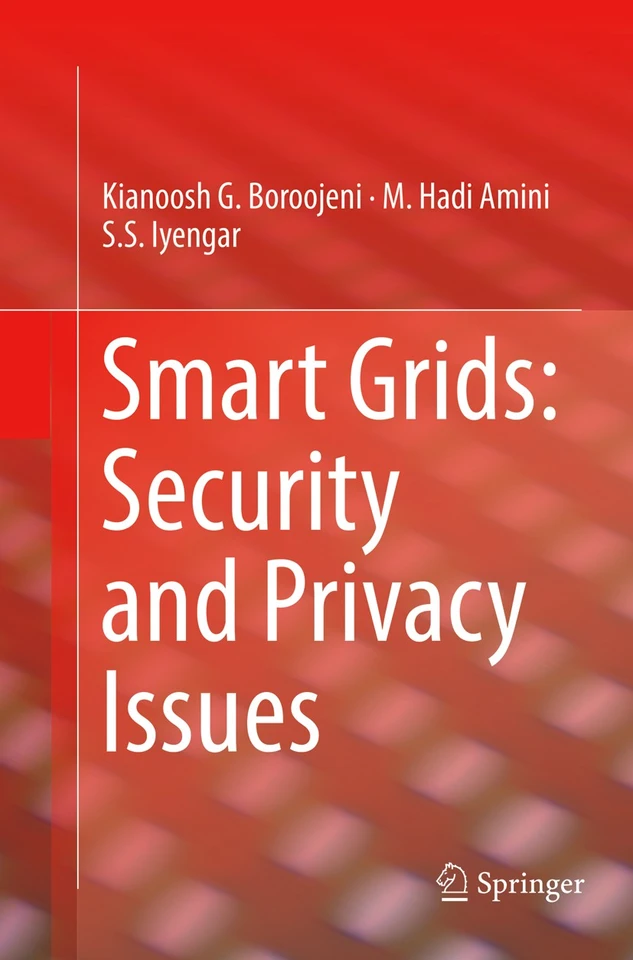 Smart Grids: Security and Privacy Issues book cover by Kianoosh G. Boroojeni, M. Hadi Amini, S. S. Iyengar