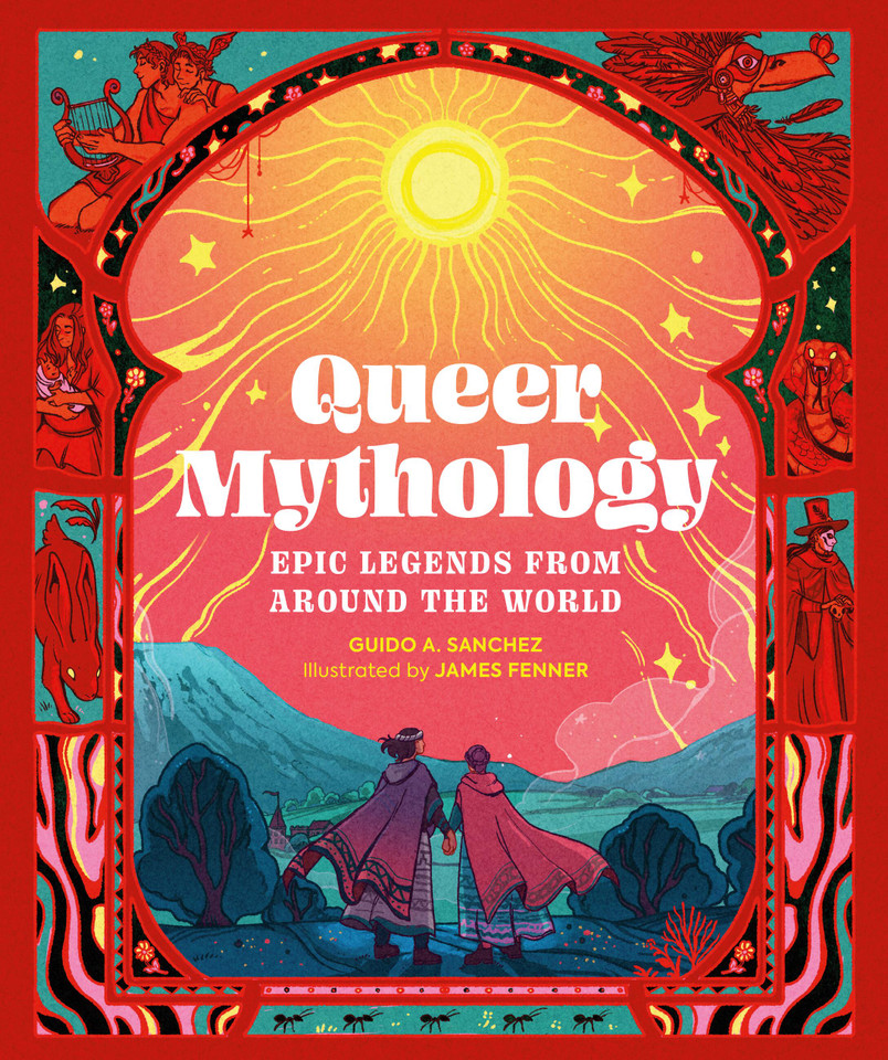 Queer Mythology: Epic Legends from Around the World book cover by Guido A. Sanchez