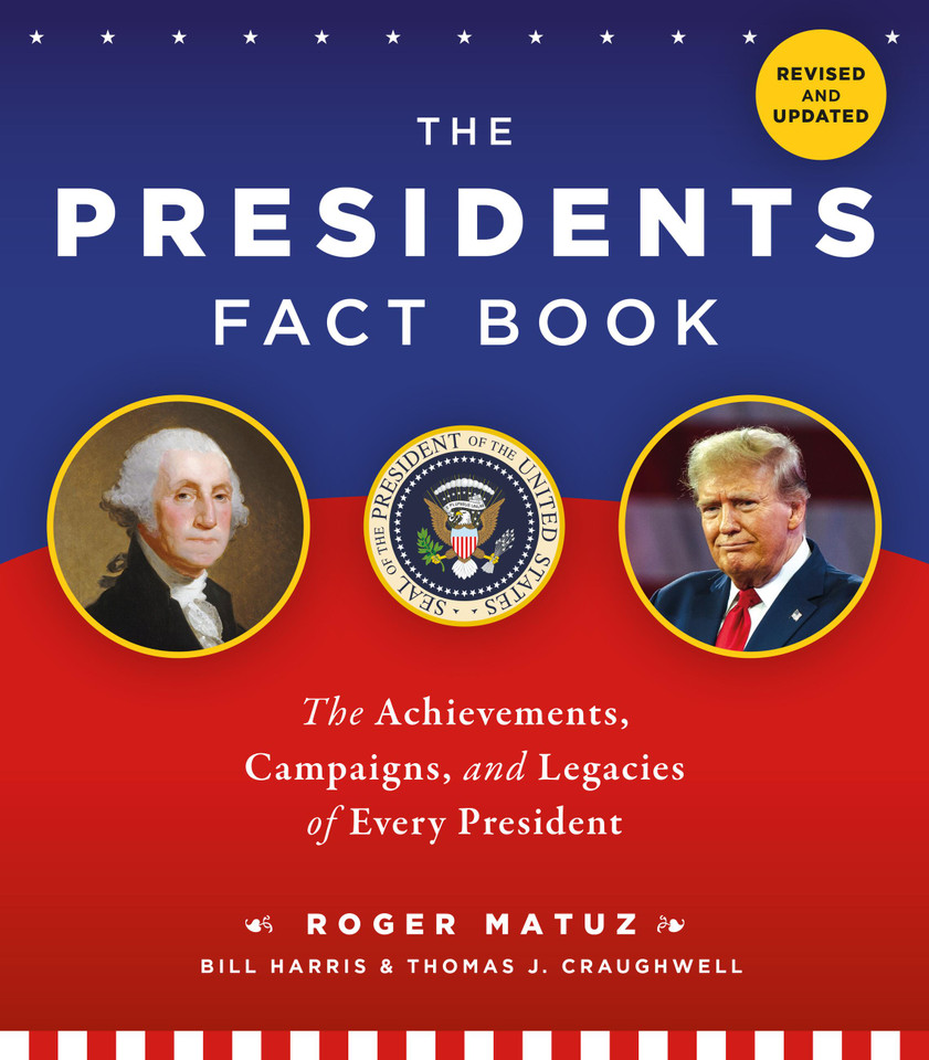 The Presidents Fact Book: The Achievements, Campaigns, and Legacies of Every President book cover by Roger Matuz, Bill Harris, Thomas J. Craughwell