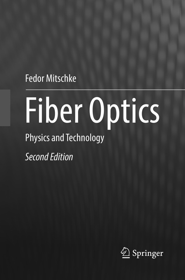 Fiber Optics: Physics and Technology book cover by Fedor Mitschke