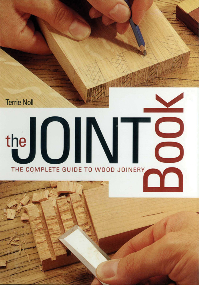 The Joint Book: The Complete Guide to Wood Joinery book cover by Terrie Noll