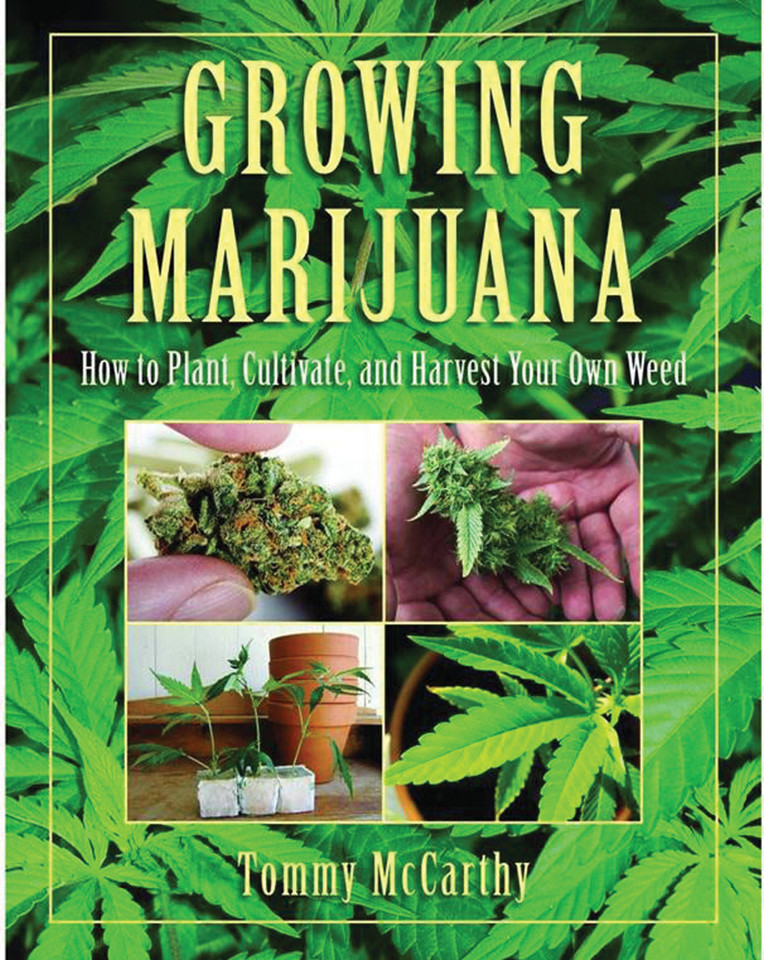 Growing Marijuana: How to Plant, Cultivate, and Harvest Your Own Weed book cover by Tommy McCarthy