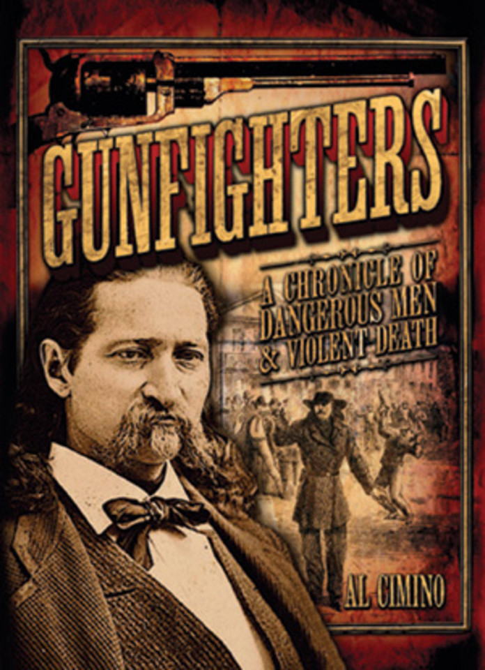 Gunfighters: A Chronicle of Dangerous Men & Violent Death (Oxford People) book cover by Al Cimino