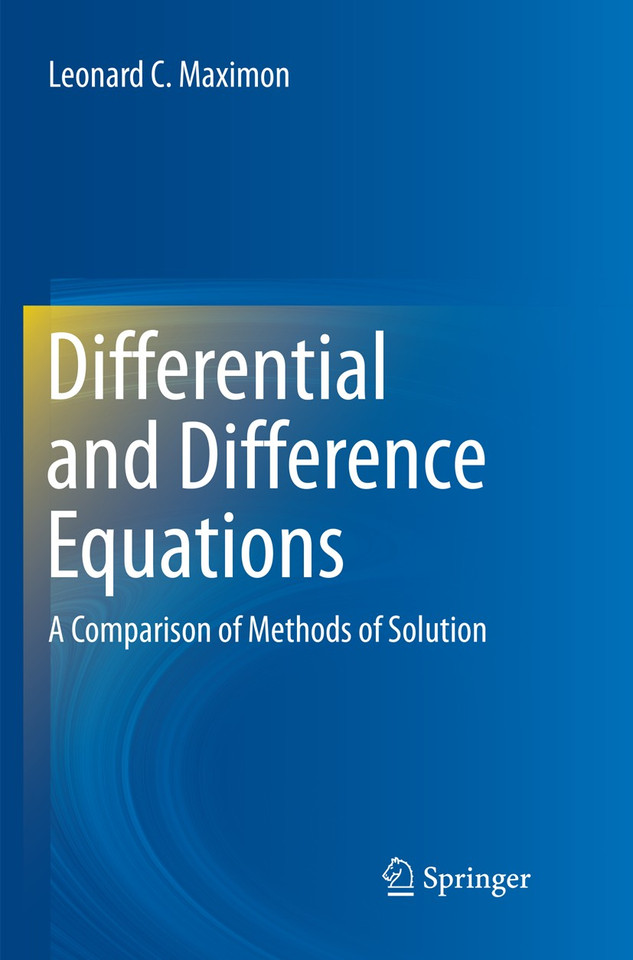 Differential and Difference Equations: A Comparison of Methods of Solution book cover by Leonard C. Maximon