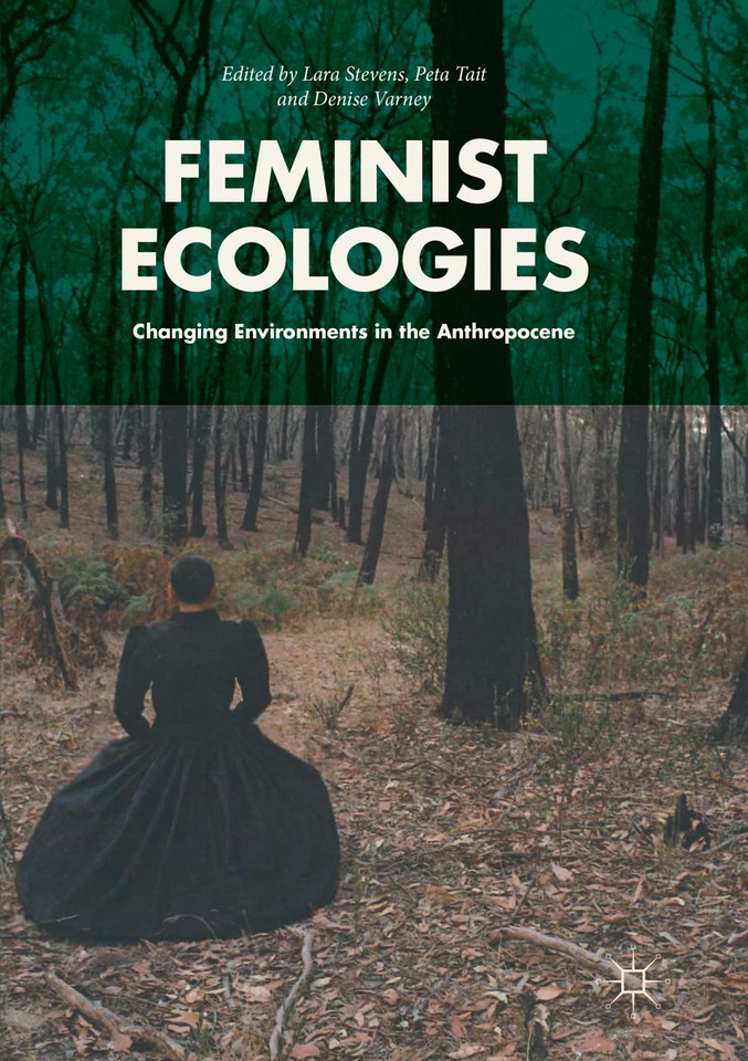 Feminist Ecologies: Changing Environments in the Anthropocene book cover by 