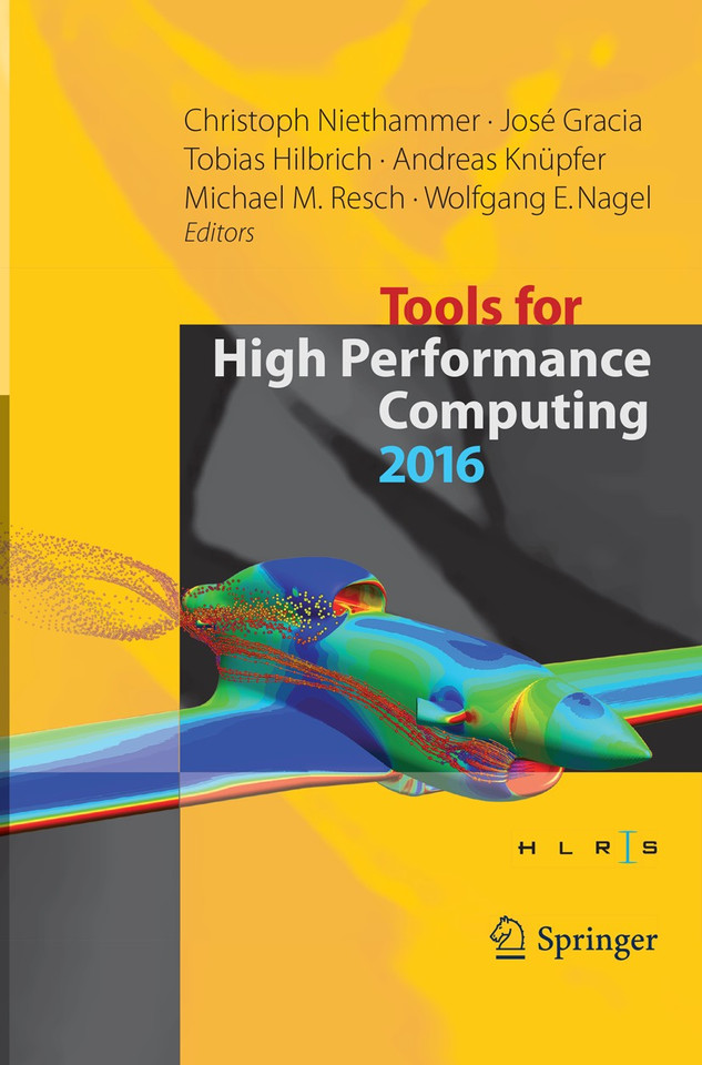 Tools for High Performance Computing 2016: Proceedings of the 10th International Workshop on Parallel Tools for High Performance Computing, October 2016, Stuttgart, Germany book cover by 