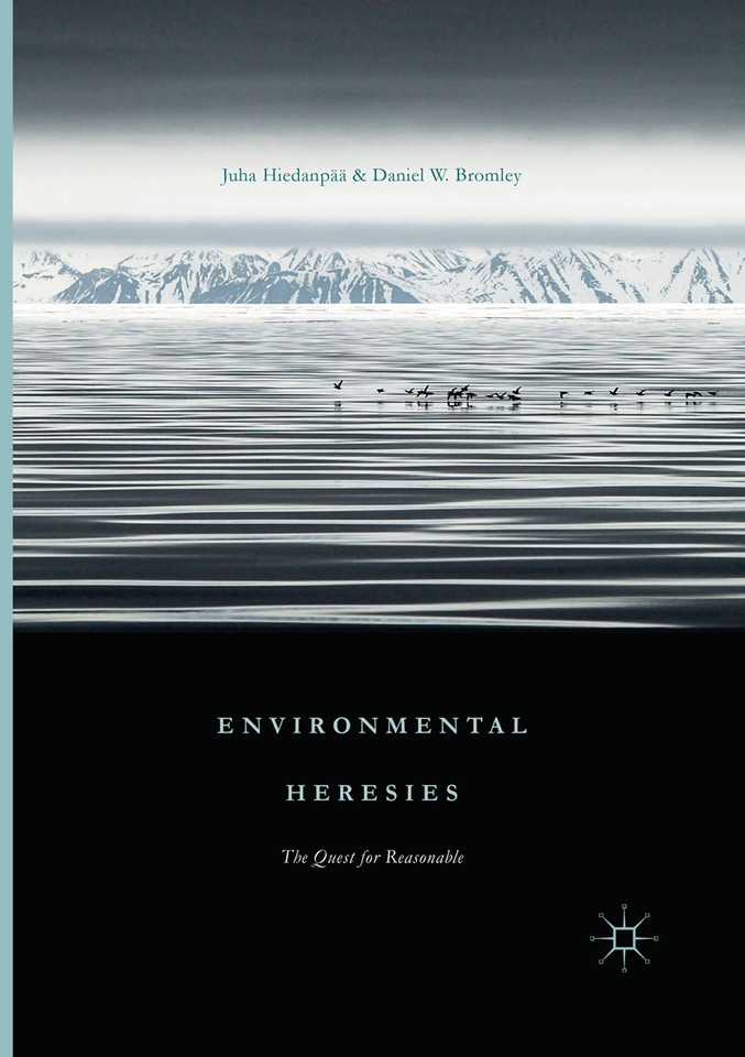 Environmental Heresies: The Quest for Reasonable book cover by Juha Hiedanpää, Daniel W. Bromley