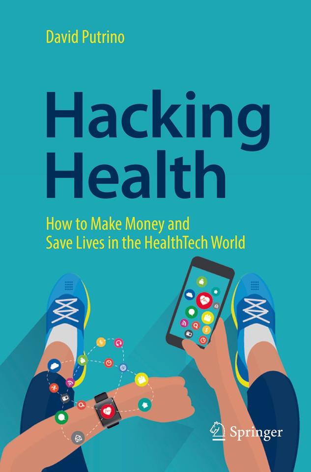 Hacking Health: How to Make Money and Save Lives in the HealthTech World book cover by David Putrino