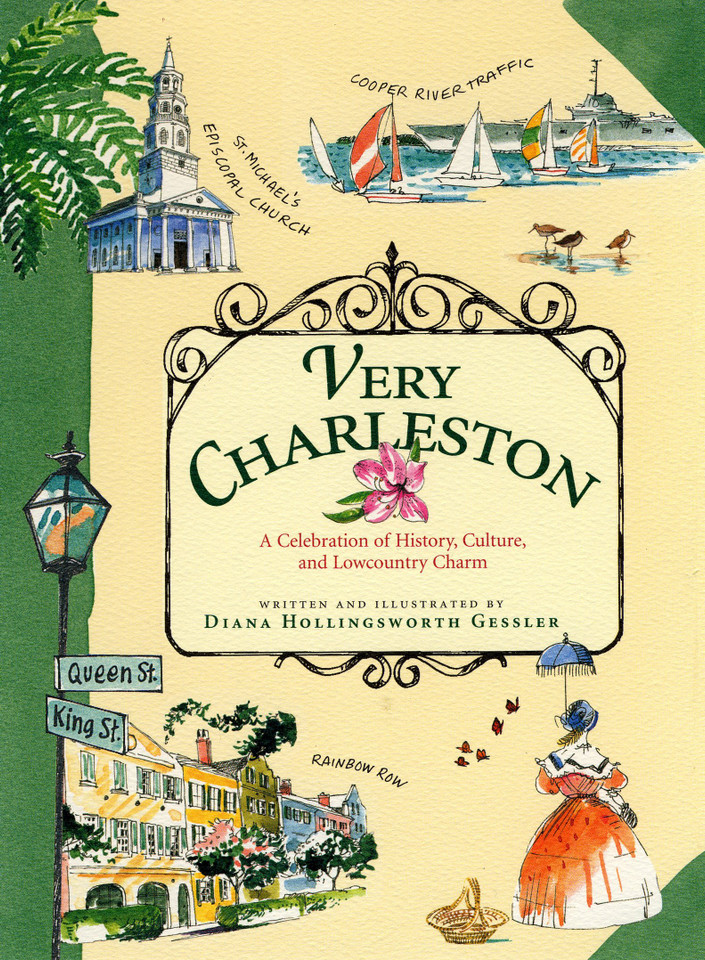 Very Charleston: A Celebration of History, Culture, and Lowcountry Charm Cover Very Charleston: A Celebration of History, Culture, and Lowcountry Charm Cover