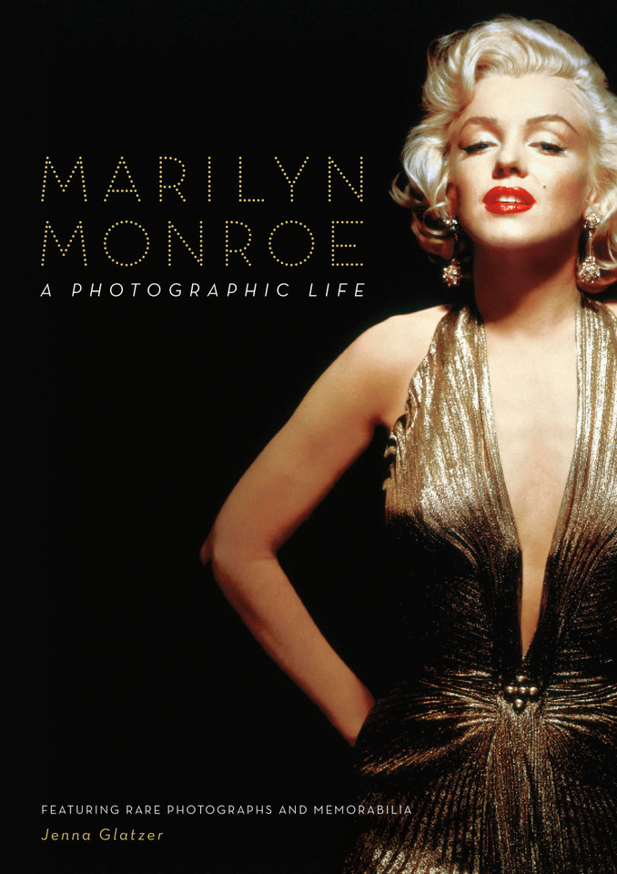 Marilyn Monroe: A Photographic Life - Featuring Rare Photographs and Memorabilia book cover by Jenna Glatzer
