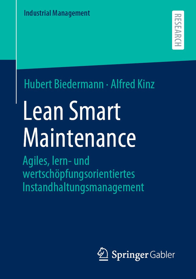 Lean Smart Maintenance: Agiles, lern- und wertschöpfungsorientiertes Instandhaltungsmanagement (Industrial Management) book cover by Hubert Biedermann, Alfred Kinz