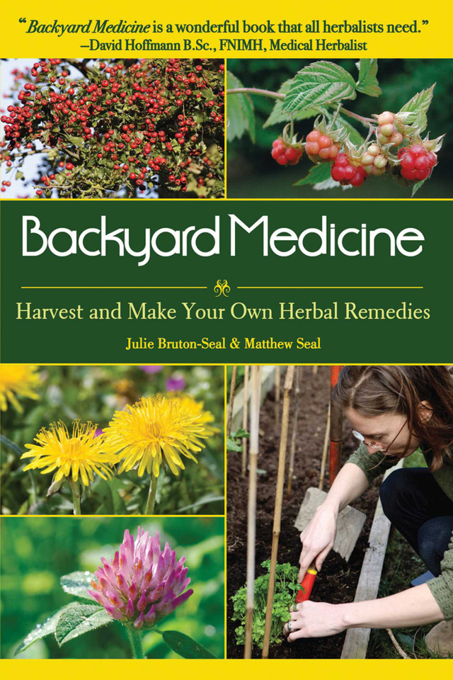 Backyard Medicine: Harvest and Make Your Own Herbal Remedies book cover by Julie Bruton-Seal, Matthew Seal