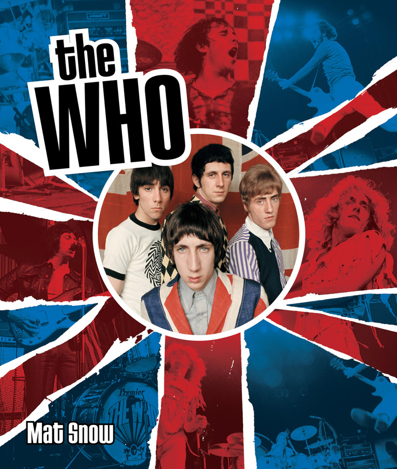 The Who: The History of My Generation book cover by Mat Snow
