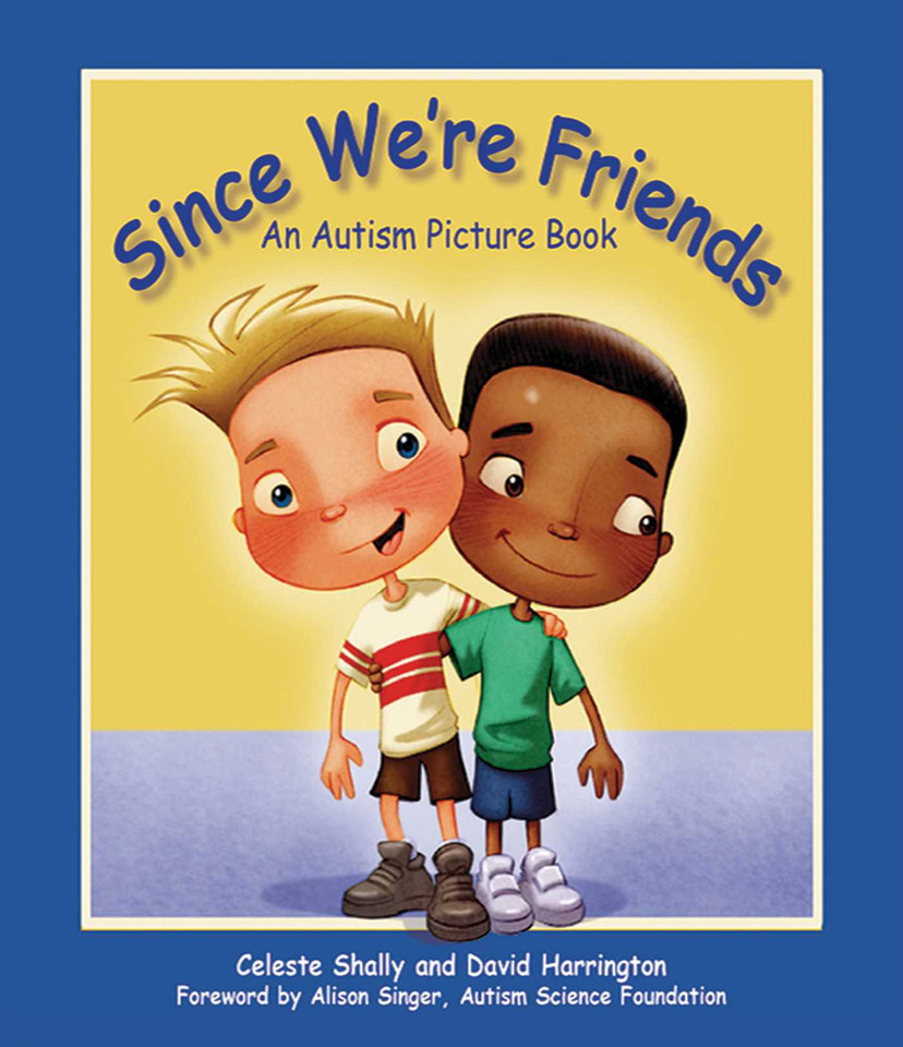 Since We're Friends: An Autism Picture Book book cover by Celeste Shally