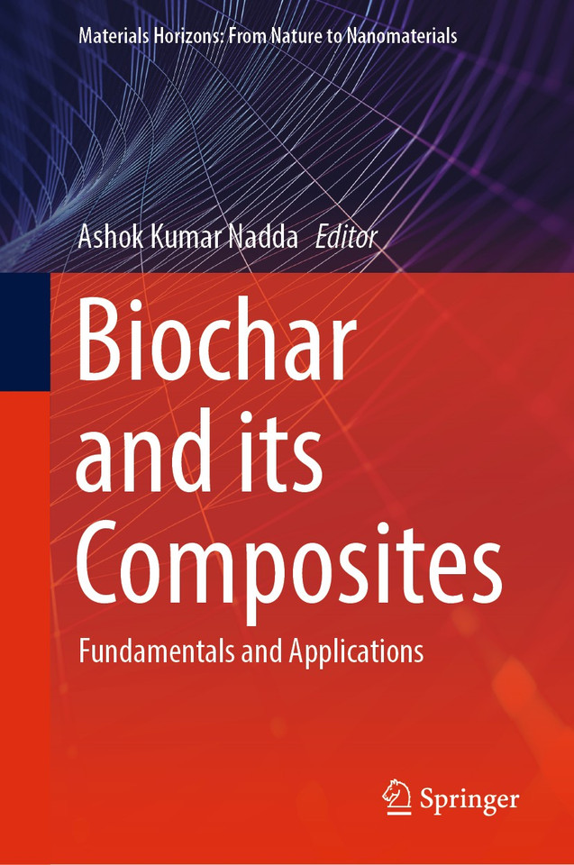 Biochar and its Composites: Fundamentals and Applications (Materials Horizons: From Nature to Nanomaterials) book cover by 