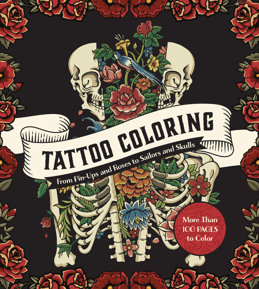 Tattoo Coloring: From Pin-Ups and Roses to Sailors and Skulls - More Than 100 Pages to Color (Chartwell Coloring Books) book cover by Editors of Chartwell Books