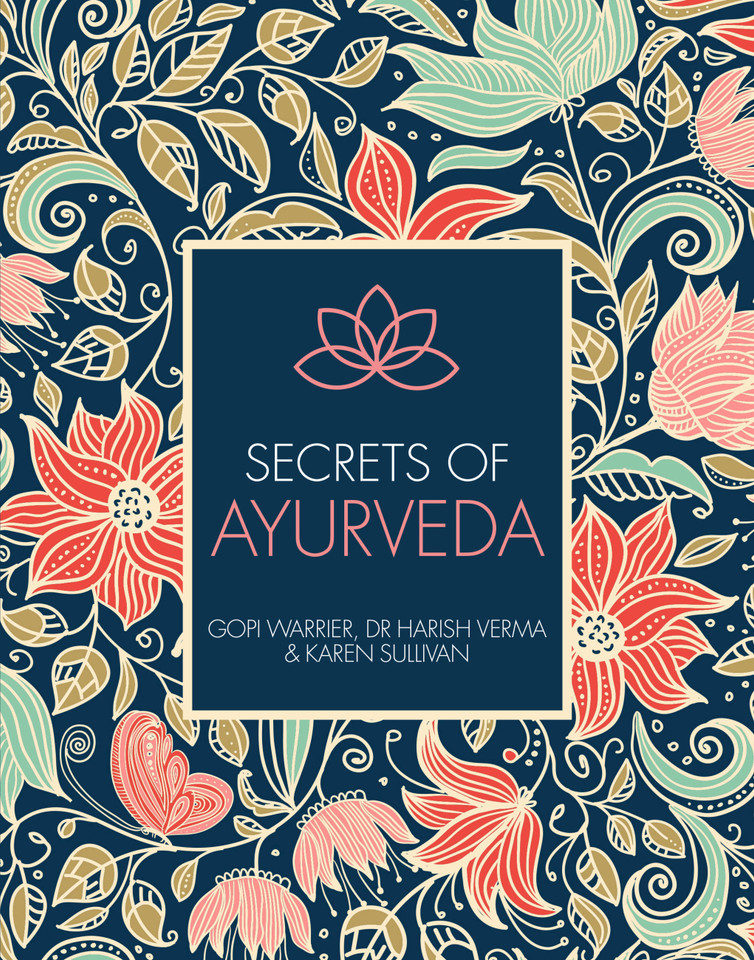 Secrets of Ayurveda (Holistic Secrets) book cover by Dr. Harish Verma, Gopi Warrier, Karen Sullivan