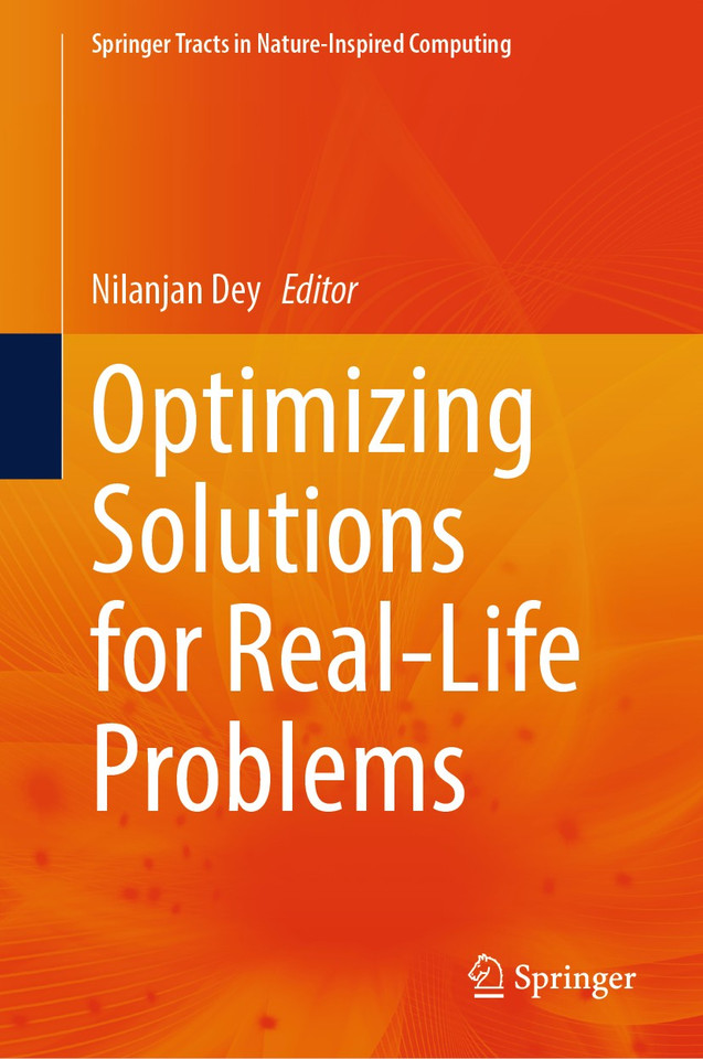 Optimizing Solutions for Real-Life Problems (Springer Tracts in Nature-Inspired Computing) book cover by 
