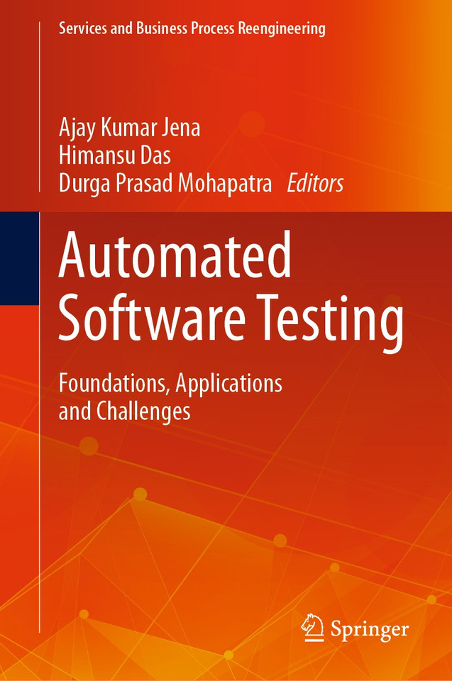 Automated Software Testing: Foundations, Applications and Challenges (Services and Business Process Reengineering) book cover by 