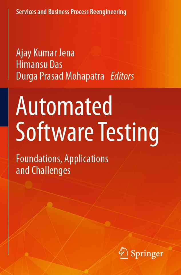 Automated Software Testing: Foundations, Applications and Challenges (Services and Business Process Reengineering) book cover by 
