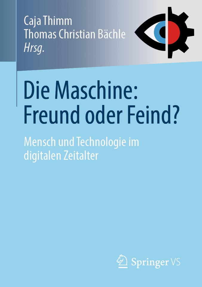 Die Maschine: Freund oder Feind?: Mensch und Technologie im digitalen Zeitalter book cover by 