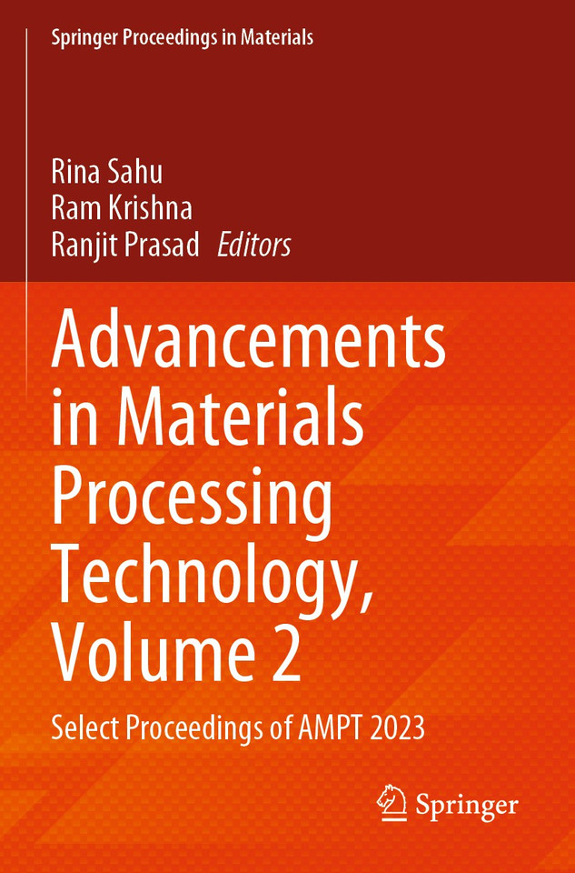 Advancements in Materials Processing Technology, Volume 2: Select Proceedings of AMPT 2023 (Springer Proceedings in Materials #58) book cover by 