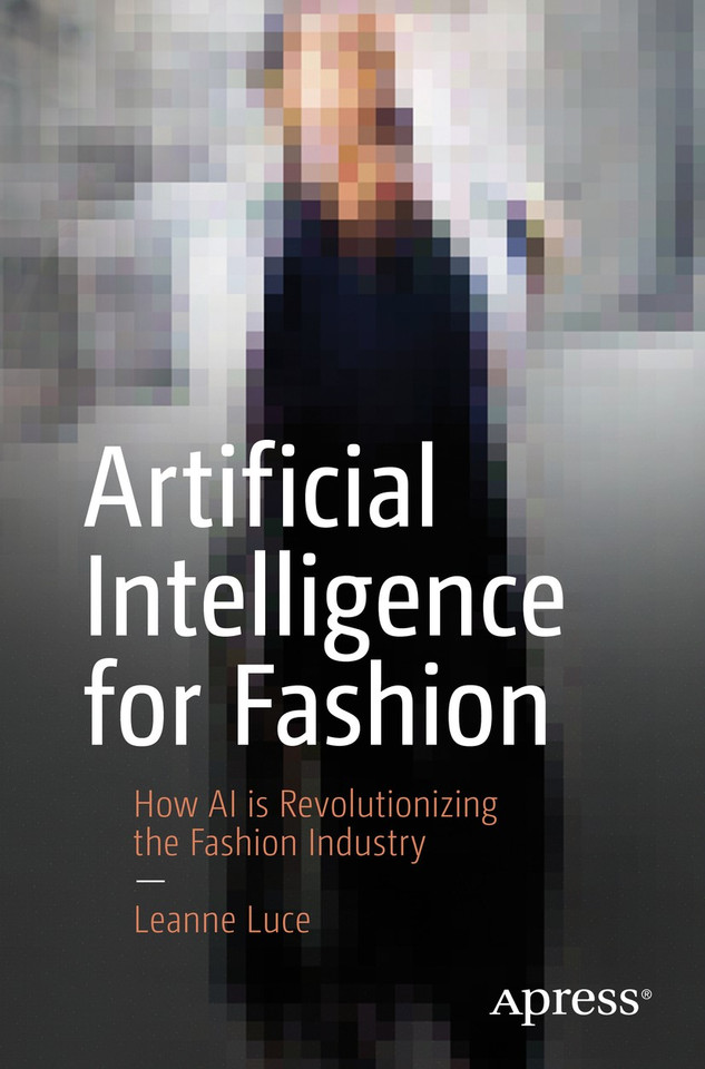 Artificial Intelligence for Fashion: How AI is Revolutionizing the Fashion Industry book cover by Leanne Luce
